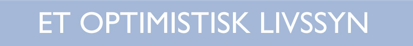Et optimistisk livssyn